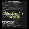 Ange-Rock of Project Affiliated - On God's Mind